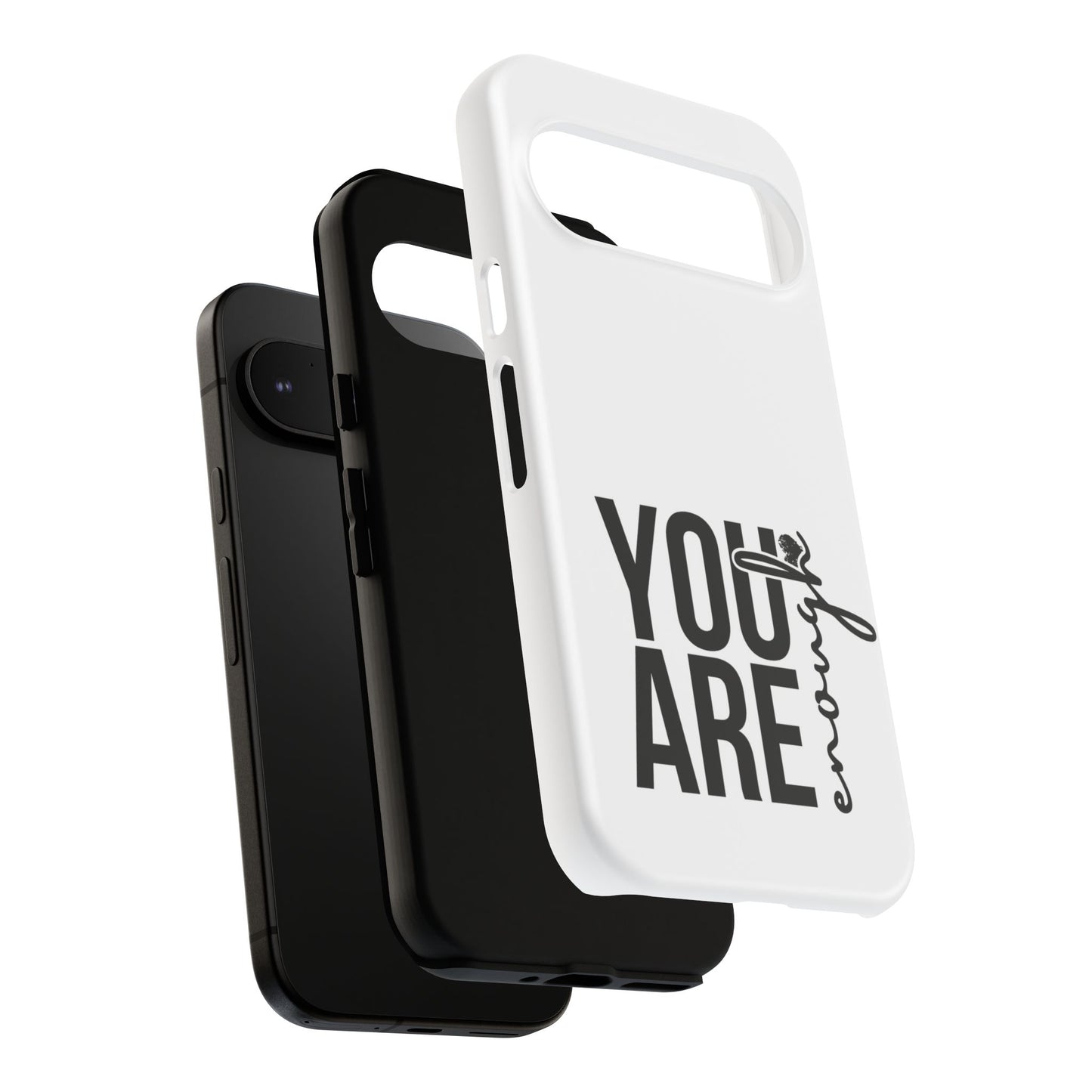 You Are Enough Phone Case,