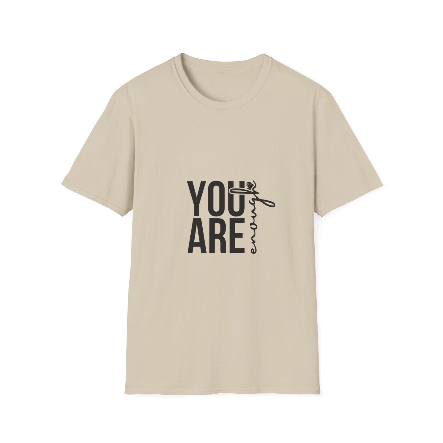 You are Enough T-Shirt