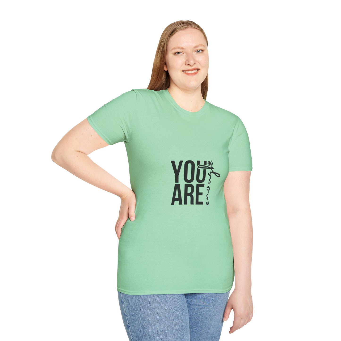 You are Enough T-Shirt