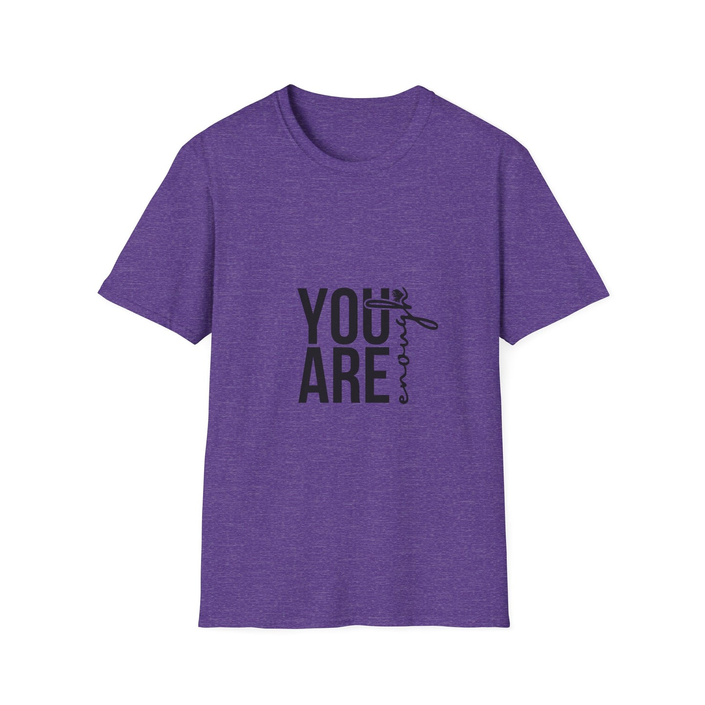 You are Enough T-Shirt