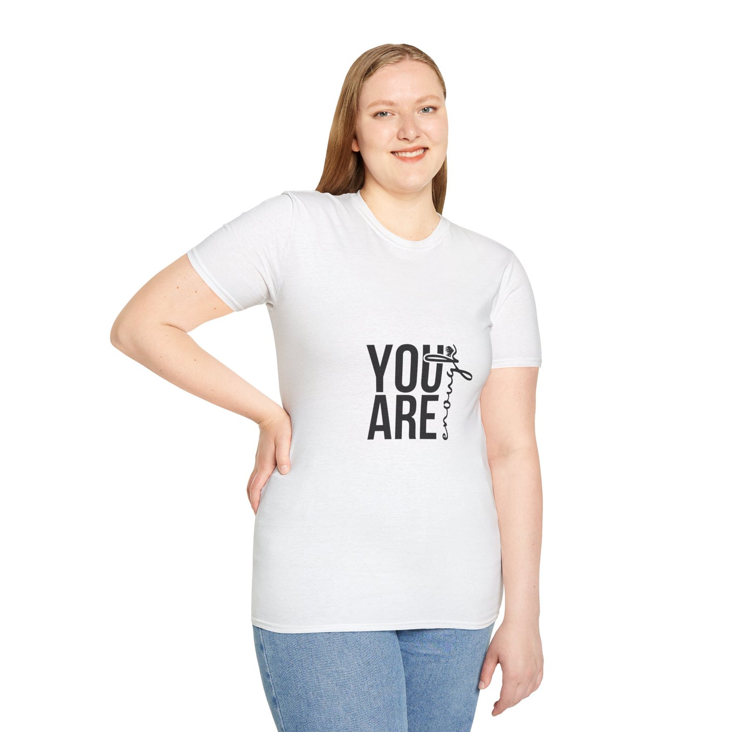 You are Enough T-Shirt