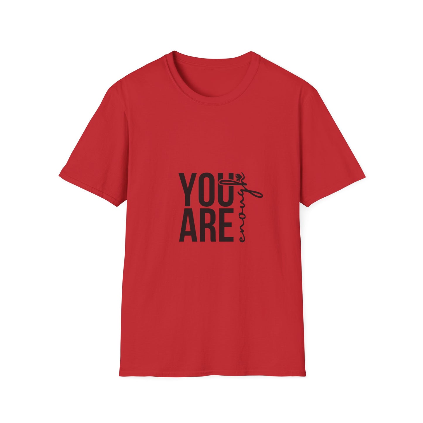 You are Enough T-Shirt