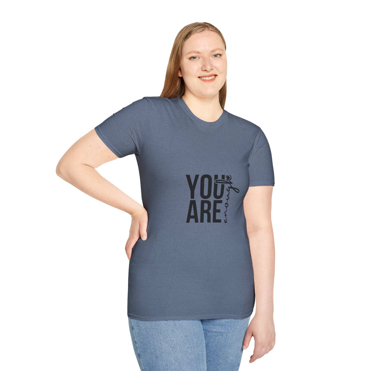 You are Enough T-Shirt