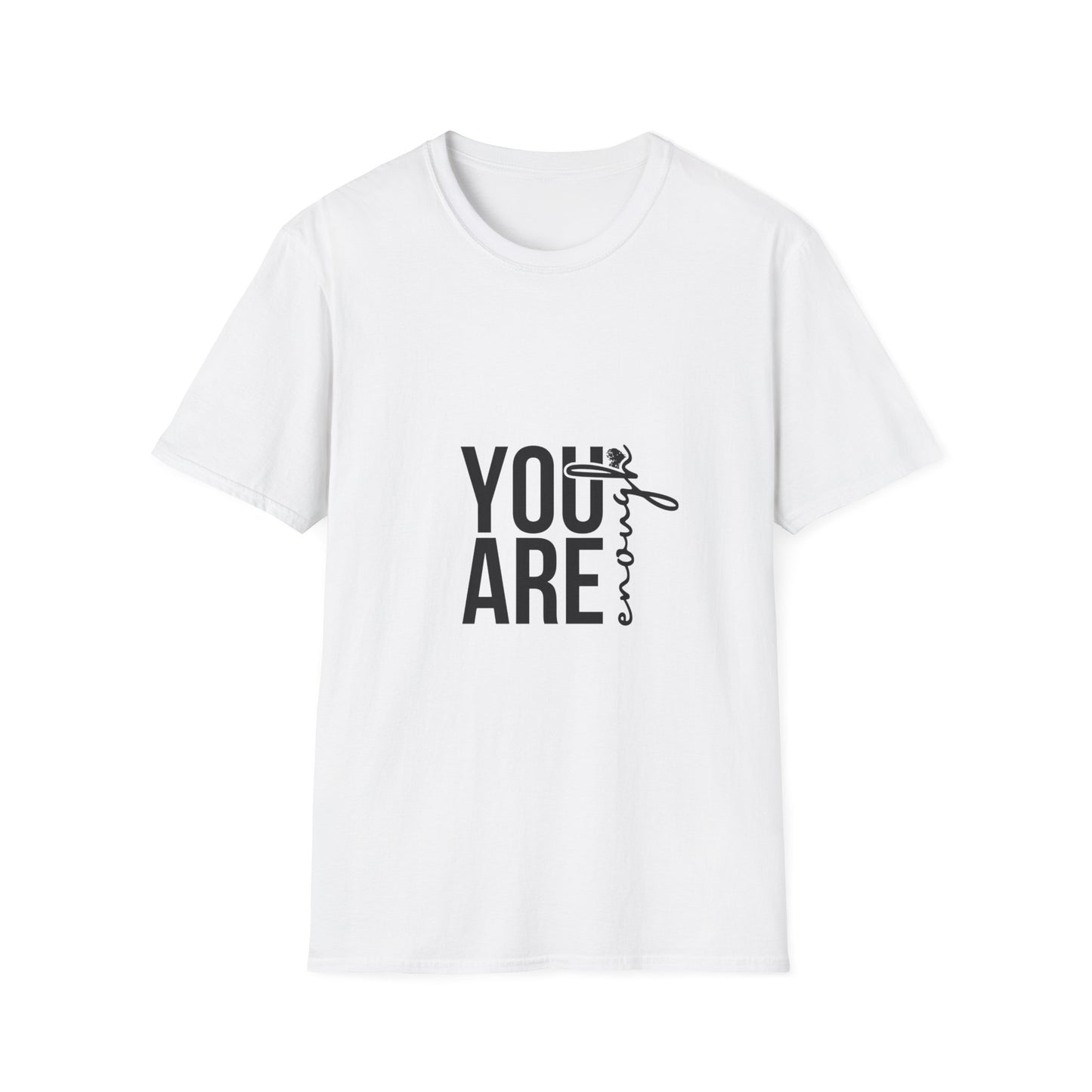 You are Enough T-Shirt