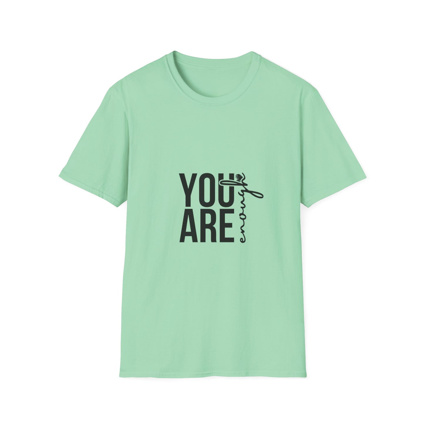 You are Enough T-Shirt