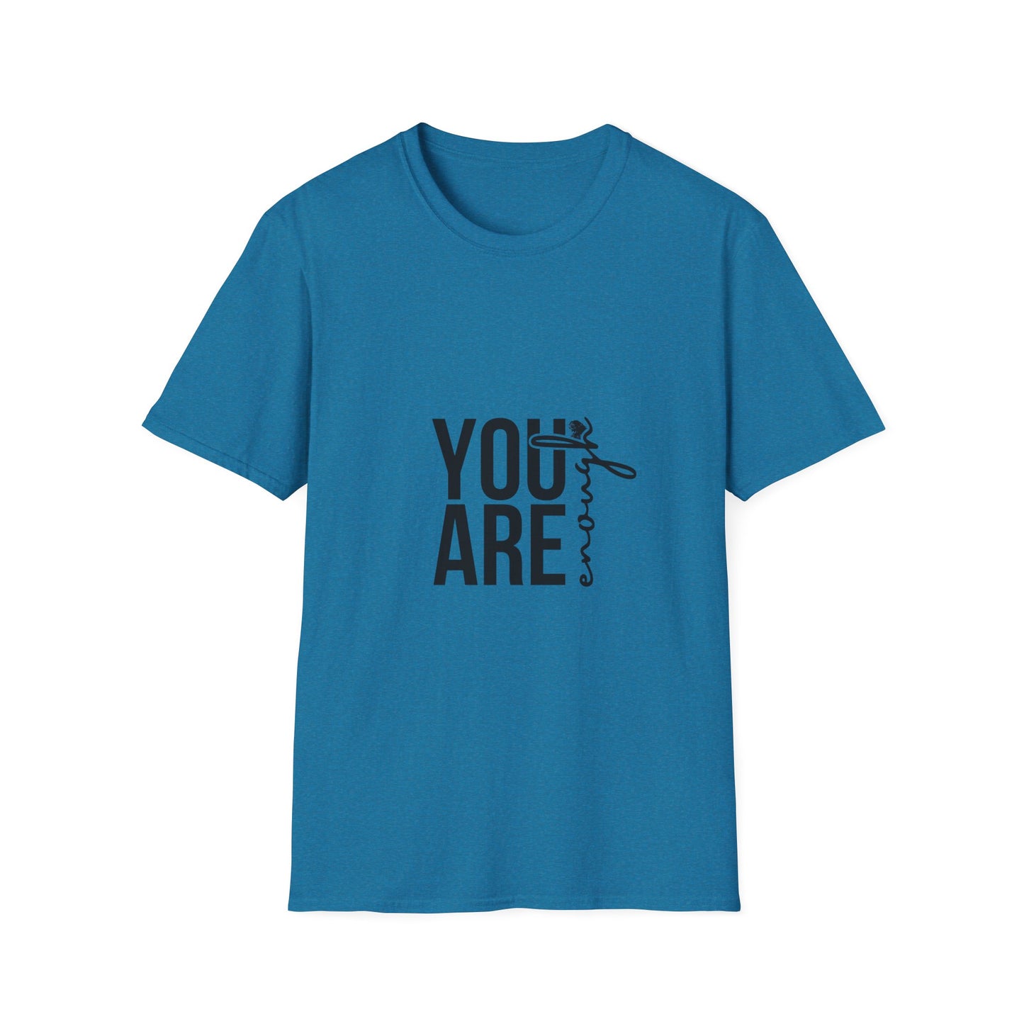 You are Enough T-Shirt